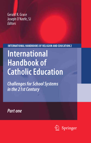 International Handbook of Catholic Education: Challenges for School Systems in the 21st Century