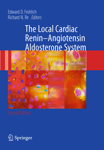 The Local Cardiac Renin-Angiotensin Aldosterone System