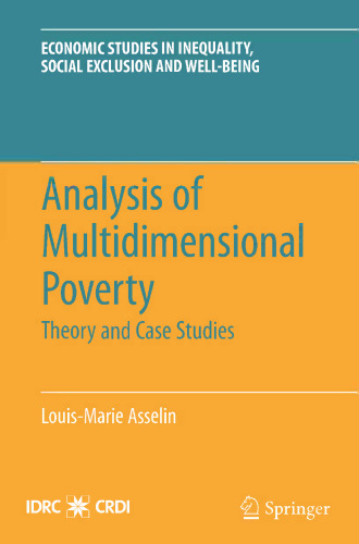 Analysis of Multidimensional Poverty: Theory and Case Studies