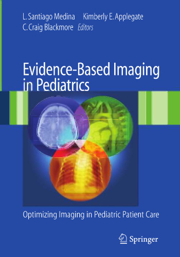 Evidence-Based Imaging in Pediatrics: Optimizing Imaging in Pediatric Patient Care