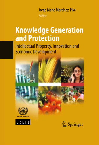 Knowledge Generation and Protection: Intellectual Property, Innovation and Economic Development