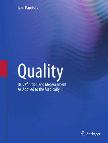 Quality: Its Definition and Measurement As Applied to the Medically Ill