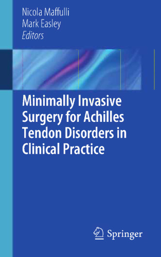 Minimally Invasive Surgery for Achilles Tendon Disorders in Clinical Practice