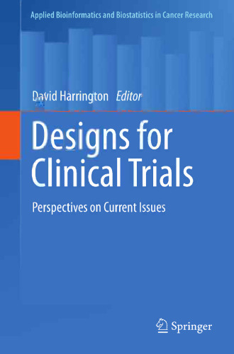 Designs for Clinical Trials: Perspectives on Current Issues