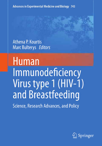 Human Immunodeficiency Virus type 1 (HIV-1) and Breastfeeding: Science, Research Advances, and Policy