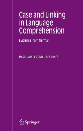CASE AND LINKING IN LANGUAGE COMPREHENSION: Evidence from German