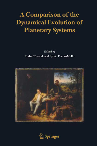 A Comparison of the Dynamical Evolution of Planetary Systems: Proceedings of the Sixth Alexander von Humboldt Colloquium on Celestial Mechanics Bad Hofgastein (Austria), 21–27 March 2004