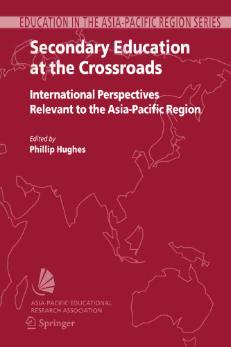 Secondary Education at the Crossroads: International Perspectives Relevant to the Asia-Pacific Region