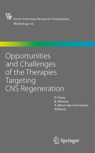 Opportunities and Challenges of the Therapies Targeting CNS Regeneration