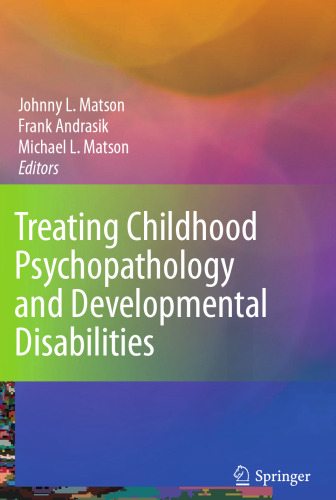 Treating Childhood Psychopathology and Developmental Disabilities