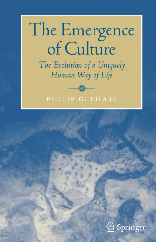 The Emergence of Culture: The Evolution of a Uniquely Human Way of Life