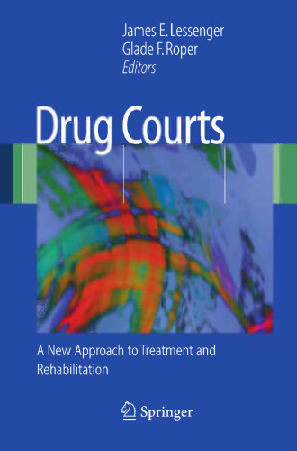 Drug Courts: A New Approach to Treatment and Rehabilitation
