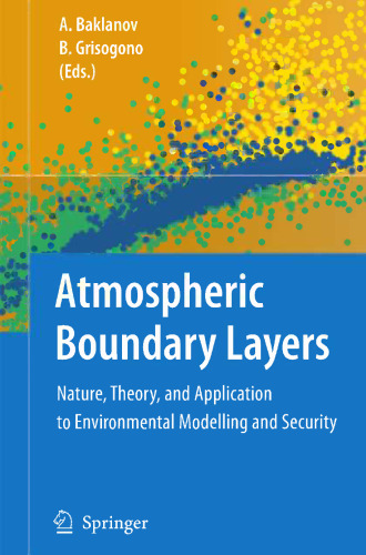 Atmospheric Boundary Layers: Nature, Theory and Applications to Environmental Modelling and Security