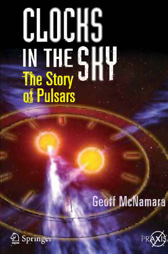 Clocks in the Sky: The Story of Pulsars