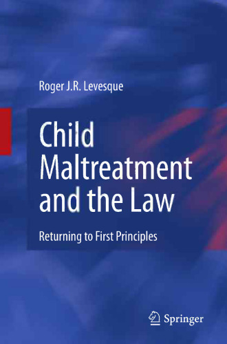 Child Maltreatment and the Law: Returning to First Principles