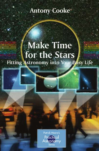 Make Time for the Stars: Fitting Astronomy into Your Busy Life