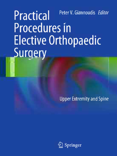 Practical Procedures in Elective Orthopedic Surgery: Upper Extremity and Spine