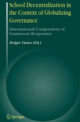 School Decentralization in the Context of Globalizing Governance: International Comparison of Grassroots Responses