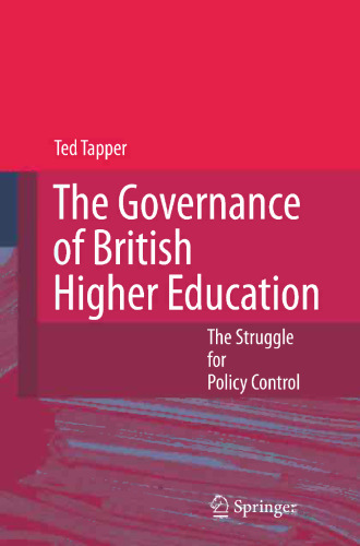 The Governance of British Higher Education: The Struggle for Policy Control
