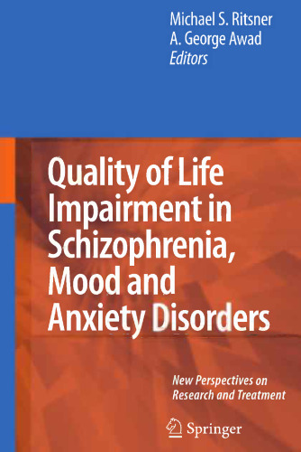 Quality of Life Impairment in Schizophrenia, Mood and Anxiety Disorders: New Perspectives on Research and Treatment