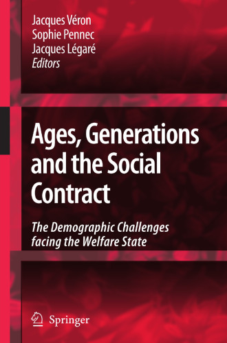 Ages, Generations and the Social Contract: The Demographic Challenges Facing the Welfare State