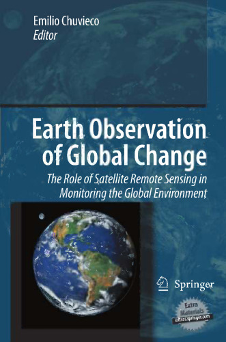 Earth Observation of Global Change: The Role of Satellite Remote Sensing in Monitoring the Global Environment