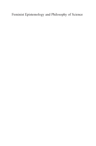 Feminist Epistemology and Philosophy of Science: Power in Knowledge