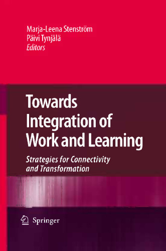 Towards Integration of Work and Learning: Strategies for Connectivity and Transformation
