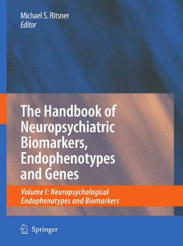 The Handbook of Neuropsychiatric Biomarkers, Endophenotypes and Genes: Neuropsychological Endophenotypes and Biomarkers