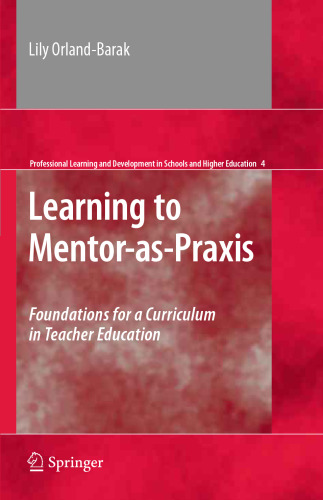 Learning to Mentor-as-Praxis: Foundations for a Curriculum in Teacher Education
