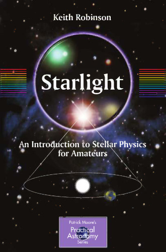 Starlight: An Introduction to Stellar Physics for Amateurs