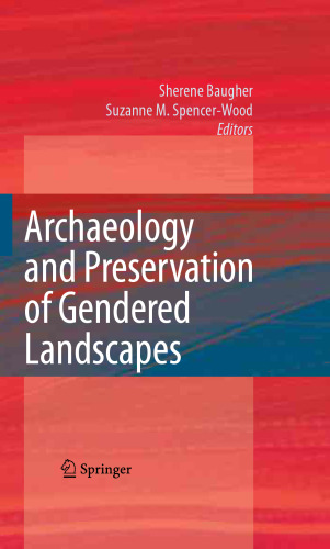 Archaeology and Preservation of Gendered Landscapes