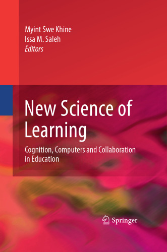 New Science of Learning: Cognition, Computers and Collaboration in Education