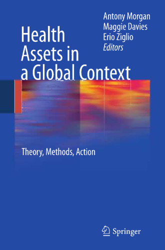 Health Assets in a Global Context: Theory, Methods, Action