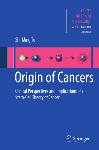 Origin of Cancers: Clinical Perspectives and Implications of a Stem-Cell Theory of Cancer