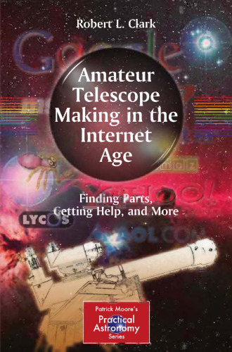 Amateur Telescope Making in the Internet Age: Finding Parts, Getting Help, and More