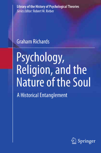 Psychology, Religion, and the Nature of the Soul: A Historical Entanglement