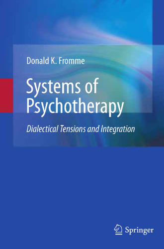Systems of Psychotherapy: Dialectical Tensions and Integration