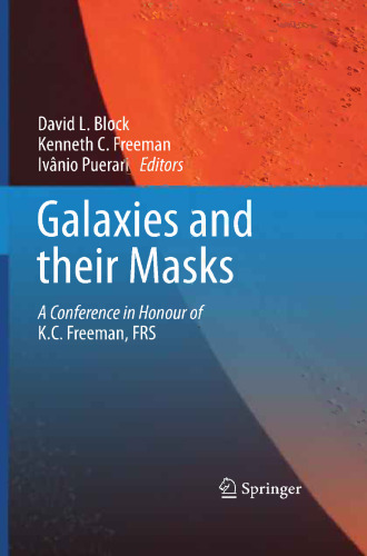 Galaxies and their Masks: A Conference in Honour of K.C. Freeman, FRS