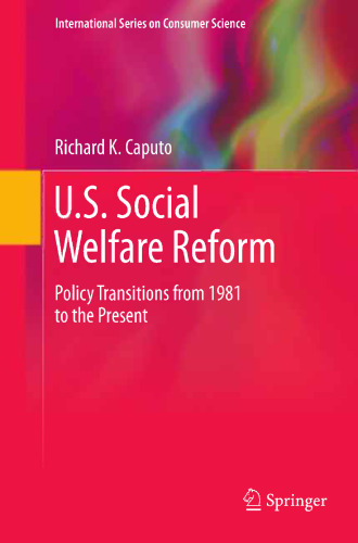 U.S. Social Welfare Reform: Policy Transitions from 1981 to the Present