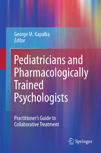 Pediatricians and Pharmacologically Trained Psychologists: Practitioner’s Guide to Collaborative Treatment