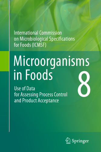Microorganisms in Foods 8: Use of Data for Assessing Process Control and Product Acceptance