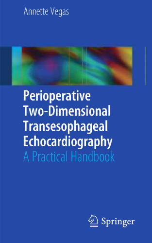 Perioperative Two-Dimensional Transesophageal Echocardiography: A Practical Handbook