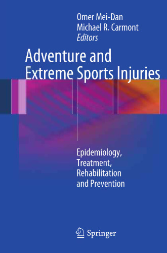 Adventure and Extreme Sports Injuries: Epidemiology, Treatment, Rehabilitation and Prevention