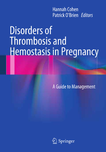 Disorders of Thrombosis and Hemostasis in Pregnancy: A Guide to Management