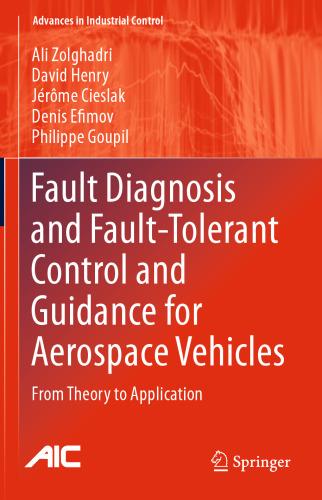 Fault Diagnosis and Fault-Tolerant Control and Guidance for Aerospace Vehicles: From Theory to Application