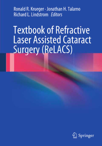 Textbook of Refractive Laser Assisted Cataract Surgery (ReLACS)