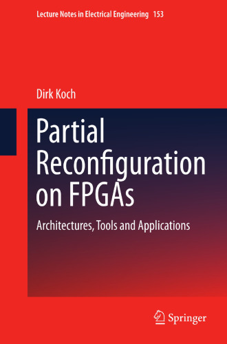 Partial Reconfiguration on FPGAs: Architectures, Tools and Applications