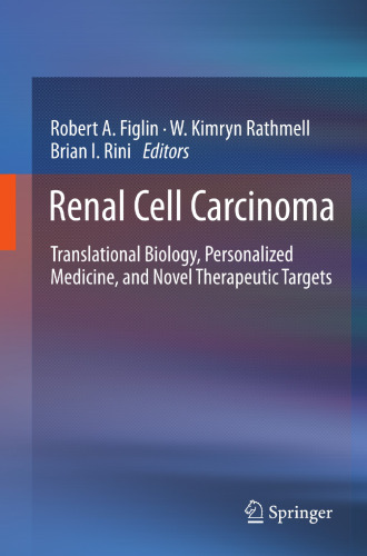 Renal Cell Carcinoma: Translational Biology, Personalized Medicine, and Novel Therapeutic Targets