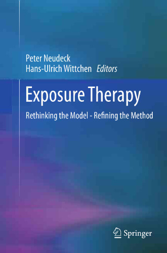 Exposure Therapy: Rethinking the Model - Refining the Method